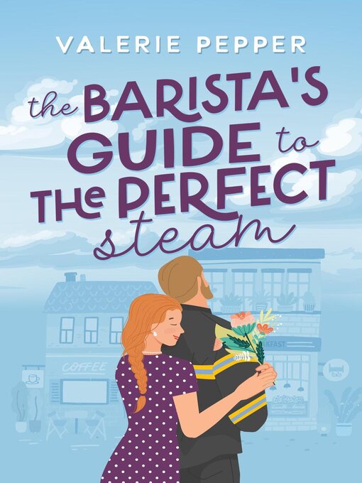 Title details for The Barista's Guide to the Perfect Steam by Valerie Pepper - Available